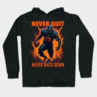 Never Quit, Never Back Down Hoodie